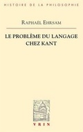 Cover: Le Probleme Du Langage Chez Kant - Librarie Philosophique J. Vrin