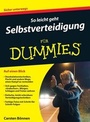 Bild: So leicht geht Selbstverteidigung f&uuml;r Dummies - Wiley-VCH