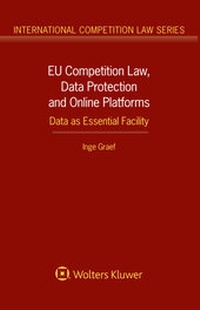 Enlarge image Cover: EU Competition Law, Data Protection and Online Platforms: Data as Essential Facility - Kluwer Law International