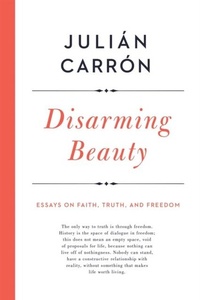 Abbildung von: Disarming Beauty - University of Notre Dame Press