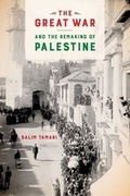 Cover: The Great War and the Remaking of Palestine - University of California Press