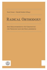 Abbildung von: Radical Orthodoxy - Evangelische Verlagsanstalt