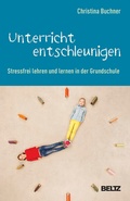 Cover: Unterricht entschleunigen - Beltz Verlagsgruppe GmbH & Co. KG