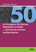 Cover: 50 Strategien, die falschen Mitarbeiter zu finden ... und wie Sie es besser machen k&ouml;nnen - Beltz eBook