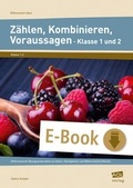 Cover: Z&auml;hlen, Kombinieren, Voraussagen - Klasse 1 und 2 - scolix in der AAP Lehrerwelt GmbH