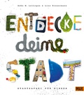 Cover: Entdecke deine Stadt - Beltz Verlagsgruppe GmbH & Co. KG