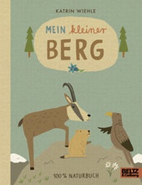 Abbildung von: Mein kleiner Berg - Beltz Verlagsgruppe GmbH & Co. KG