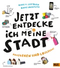 Cover: Jetzt entdecke ich meine Stadt - Beltz Verlagsgruppe GmbH & Co. KG