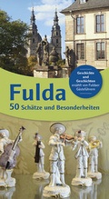 Cover: Fulda 50 Sch&auml;tze und Besonderheiten - Michael Imhof Verlag