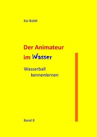 Abbildung von: Der Animateur im Wasser - Books on Demand