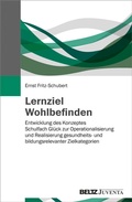 Cover: Lernziel Wohlbefinden - Juventa Verlag ein Imprint der Beltz Verlagsgruppe GmbH & Co. KG