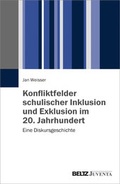 Cover: Konfliktfelder schulischer Inklusion und Exklusion im 20. Jahrhundert - Beltz Juventa