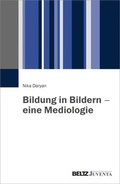 Cover: Bildung in Bildern - eine Mediologie - Beltz Juventa