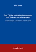 Cover: Das T&uuml;rkische Obligationengesetz und Verbraucherschutzgesetz - Kovac, Dr. Verlag