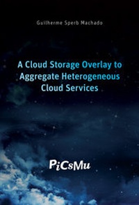 Abbildung von: A Cloud Storage Overlay to Aggregate Heterogeneous Cloud Services - Shaker