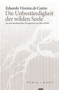 Cover: Die Unbest&auml;ndigkeit der wilden Seele - Turia + Kant