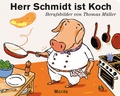 Cover: Herr Schmidt ist Koch - Moritz