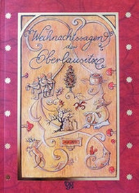 Abbildung von: Weihnachtssagen der Oberlausitz - Oberlausitzer Verlag