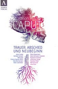 Enlarge image Cover: edition caput III - adakia Verlag