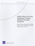 Cover: Adding Value to Air Force Management Through Building Partnerships Assessment - RAND