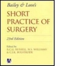 Cover: Bailey & Love's Short Practice of Surgery, 23Ed - Hodder Arnold