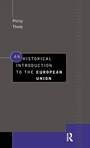 Cover: An Historical Introduction to the European Union - Routledge