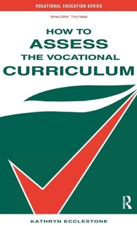 Enlarge image Cover: How to Assess the Vocational Curriculum - Routledge