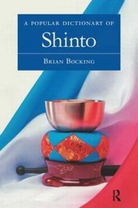 Enlarge image Cover: A Popular Dictionary of Shinto - Routledge