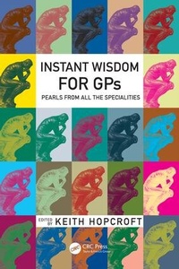 Enlarge image Cover: Instant Wisdom for GPs - CRC Press