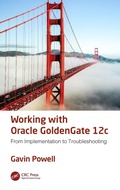 Cover: Working with Oracle GoldenGate 12c - CRC Press
