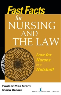 Abbildung von: Fast Facts About Nursing and the Law - Springer Publishing Company