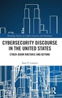 Cover: Cybersecurity Discourse in the United States - Routledge
