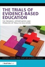 Cover: The Trials of Evidence-based Education - Routledge