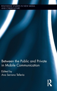 Abbildung von: Between the Public and Private in Mobile Communication - Routledge