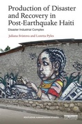 Cover: Production of Disaster and Recovery in Post-Earthquake Haiti - Routledge