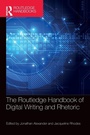 Cover: The Routledge Handbook of Digital Writing and Rhetoric - Routledge