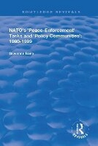 Enlarge image Cover: NATO's Peace Enforcement Tasks and Policy Communities - Routledge