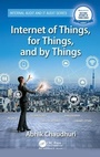 Cover: Internet of Things, for Things, and by Things - CRC Press