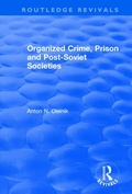 Cover: Organized Crime, Prison and Post-Soviet Societies - Routledge