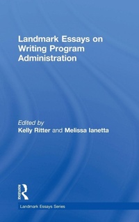 Enlarge image Cover: Landmark Essays on Writing Program Administration - Routledge
