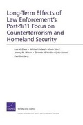 Cover: Long-Term Effects of Law Enforcement1s Post-9/11 Focus on Counterterrorism and Homeland Security - RAND