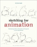 Cover: Sketching for Animation - Bloomsbury Academic