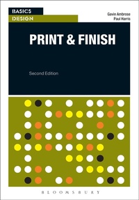 Abbildung von: Basics Design: Print and Finish - Bloomsbury Visual Arts