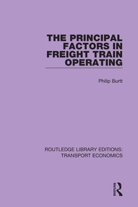 Enlarge image Cover: The Principal Factors in Freight Train Operating - Routledge