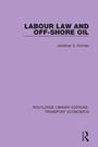 Cover: Labour Law and Off-Shore Oil - Routledge