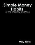 Cover: Simple Money Habits of the Wealth and Wise - Lulu.com
