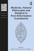 Cover: Medicine, Natural Philosophy and Religion in Post-Reformation Scandinavia - Routledge