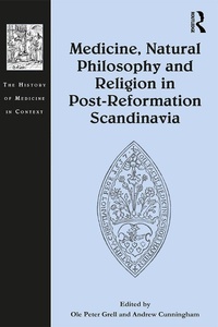 Abbildung von: Medicine, Natural Philosophy and Religion in Post-Reformation Scandinavia - Routledge