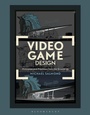 Cover: Video Game Design - Bloomsbury Visual Arts