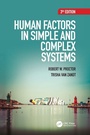Cover: Human Factors in Simple and Complex Systems - CRC Press